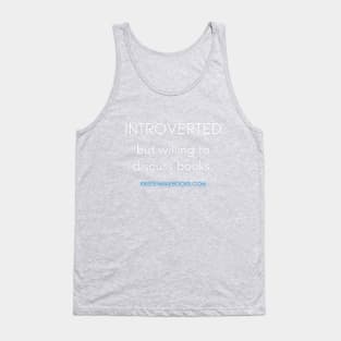 Introverted but willing to discuss books Tank Top